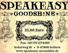 Lade das Bild in den Galerie-Viewer, Speakeasy Moonshine GOODSHINE
